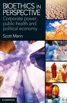 Bioethics in Perspective: Corporate Power, Public Health and Political Economy