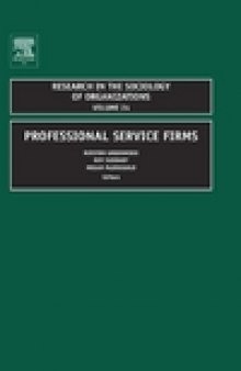 Research in the Sociology of Organizations (Volume 24): Professional Service Firms