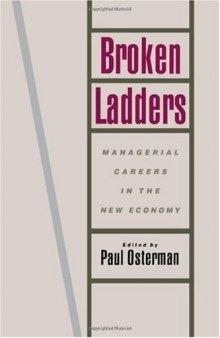 Broken Ladders: Managerial Careers in the New Economy