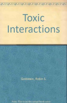 Toxic Interactions