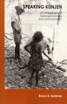 Speaking Kunjen: An Ethnography of Oykangand Kinship and Communication
