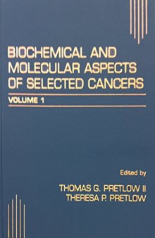 Biochemical and Molecular Aspects of Selected Cancers