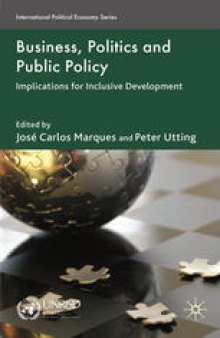 Business, Politics and Public Policy: Implications for Inclusive Development