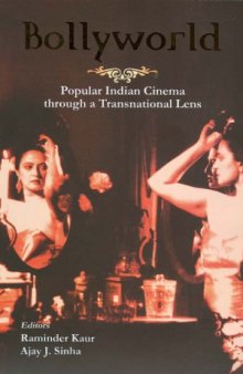 Bollyworld : popular Indian cinema through a transnational lens
