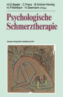 Psychologische Schmerztherapie: Grundlagen · Diagnostik · Krankheitsbilder · Behandlung