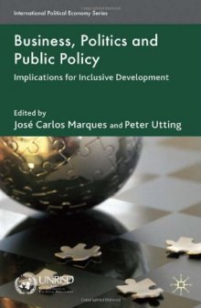 Business, Politics and Public Policy: Implications for Inclusive Development (International Political Economy)