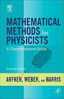 Mathematical methods for physicists : a comprehensive guide
