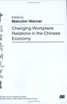 Changing workplace relations in the Chinese economy (Studies on the Chinese Economy)  