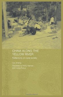 China Along the Yellow River: Reflections on Rural Society (Routledgecurzon Studies on the Chinese Economy)