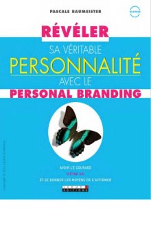 Révéler sa véritable personnalité avec le "personal branding"
