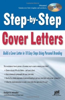 Step-by-Step Cover Letters: Build a Cover Letter in 10 Easy Steps Using Personal Branding    