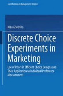 Discrete Choice Experiments in Marketing: Use of Priors in Efficient Choice Designs and Their Application to Individual Preference Measurement