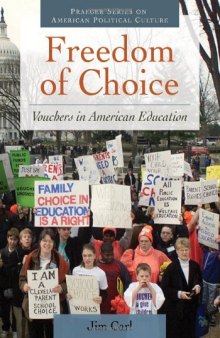 Freedom of Choice: Vouchers in American Education (Praeger Series on American Political Culture)  