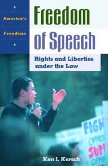 Freedom of Speech : Rights and Liberties under the Law (America's Freedoms)