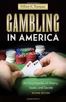 Gambling in America: An Encyclopedia of History, Issues, and Society, 2nd Edition