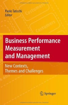 Business Performance Measurement and Management: New Contexts, Themes and Challenges