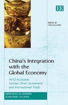China's Integration With the Global Economy: WTO Accession, Foreign Direct Investment and International Trade (Advances in Chinese Economic Studies)
