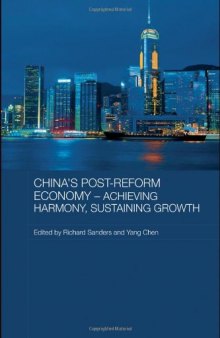 China's Post-Reform Economy - Achieving Harmony, Sustaining Growth (Routledge Studies on the Chinese Economy)