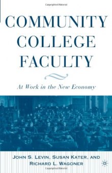 Community College Faculty: At Work in the New Economy