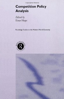Competition Policy Analysis (Routledge Studies in the Modern World Economy, 25)