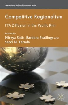 Competitive Regionalism: FTA Diffusion in the Pacific Rim (International Political Economy)