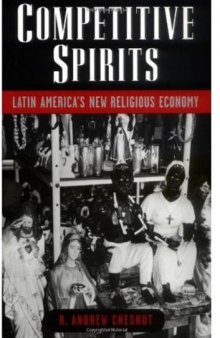 Competitive Spirits: Latin America's New Religious Economy