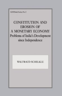 Constitution and Erosion of a Monetary Economy: Problems of India's Development since Independence (Gdi Book, No 3)