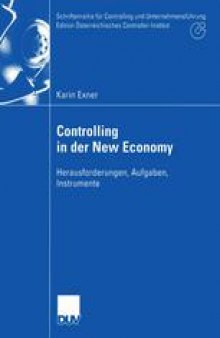 Controlling in der New Economy: Herausforderungen, Aufgaben, Instrumente