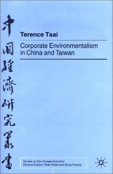 Corporate Environmentalism in China and Taiwan (Studies on the Chinese Economy (Palgrave (Firm)).)