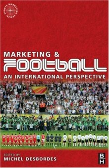 Marketing and Football: an international perspective (Sports Marketing)