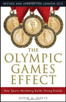 The Olympic Games effect : how sports marketing builds strong brands
