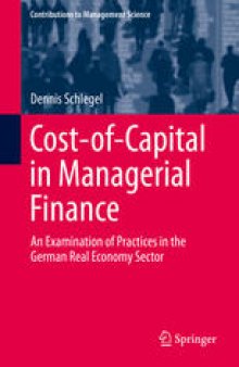 Cost-of-Capital in Managerial Finance: An Examination of Practices in the German Real Economy Sector