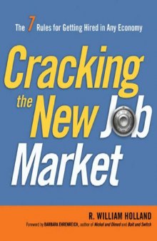 Cracking the new job market : the 7 rules for getting hired in any economy