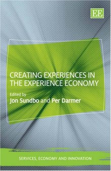 Creating Experiences In The Experience Economy (Services, Economy and Innovation)