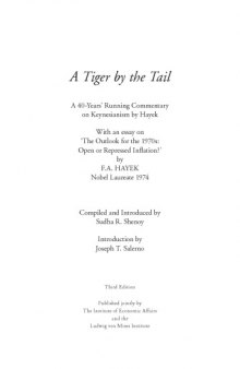 A tiger by the tail : a 40-years' running commentary on Keynesianism by Hayek : with an essay on 'the outlook for the 1970s : open or repressed inflation?'