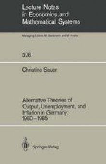 Alternative Theories of Output, Unemployment, and Inflation in Germany: 1960–1985