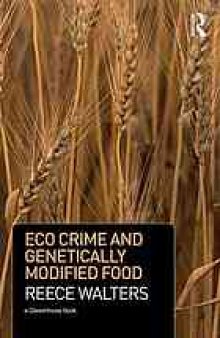 Crime, political economy and genetically modified food