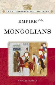 Empire Of The  Mongols (Great Empires of the Past)