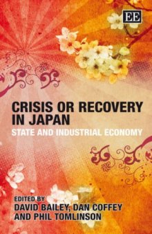 Crisis or Recovery in Japan: State and Industrial Economy  