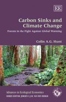 Carbon Sinks and Climate Change: Forests in the Fight Against Global Warming (Advances in Ecological Economics)