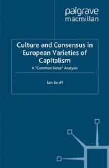 Culture and Consensus in European Varieties of Capitalism: A “Common Sense” Analysis