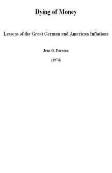 Dying of money; lessons of the great German and American inflations