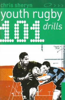 101 Youth Rugby Drills (101 Drills)