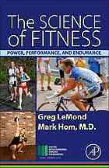 The science of fitness : power, performance, and endurance