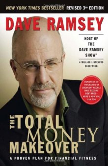 The Total Money Makeover: A Proven Plan for Financial Fitness, Revised 3rd Edition  