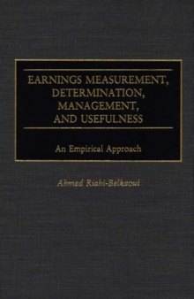 Earnings Measurement, Determination, Management, and Usefulness: An Empirical Approach