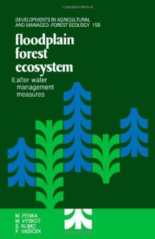 Floodplain Forest Ecosystem: II. After Water Management Measures