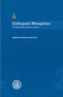 Colloquial Mongolian: an introductory intensive course (Supplement with vocabulary) vol.2