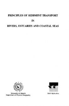 Principles of sediment transport in rivers, estuaries and coastal seas