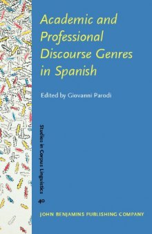 Academic and Professional Discourse Genres in Spanish (Studies in Corpus Linguistics)